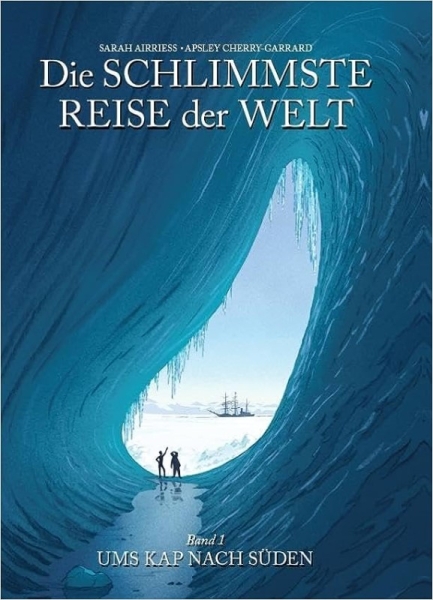 Die schlimmste Reise der Welt 1: Ums Kap nach Süden